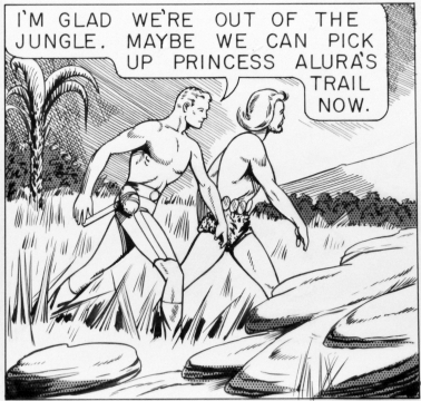 I'm glad we're out of the jungle.  Maybe we can pick up princess Alura's trail now.