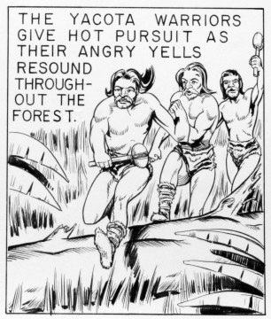 The Yacota warriors give hot pursuit as their angry yells resound throughout the forest.